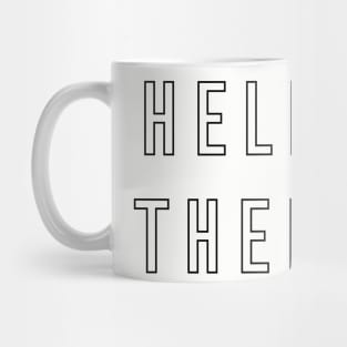 Hello There - Modern Minimal Typography Design Mug